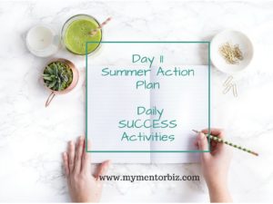 Day 11 Summer Action Plan – Daily Activities that Drive your business.