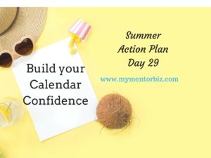 Day 29 Summer Action Plan – Build your Calendar Confidence
