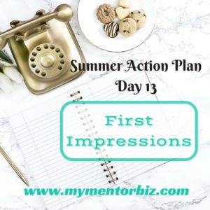 Day 13  Summer Action Plan – First Impressions (Checklist inside)