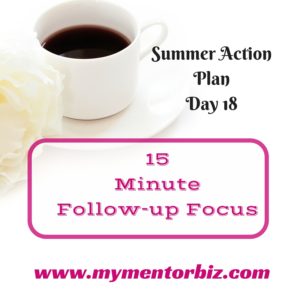 Day 18 Summer Action Plan – 15 Minutes Follow-up Focus