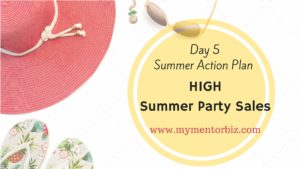 Day 5 Summer Action Plan – High Summer Party Sales