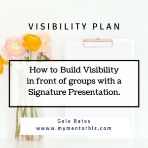 How to BUILD visibility in front of groups with a Signature Presentation