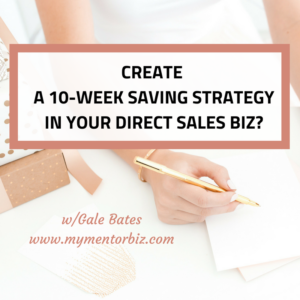 Create a SAVINGS strategy in your Direct Sales Biz?