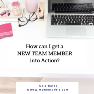 How can I get a New Team Member into Action?   Part 1