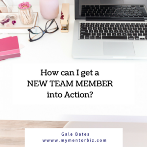 How can I get a New Team Member into Action?   Part 1