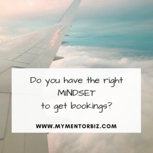Do you Have the Right Mindset to get Bookings?