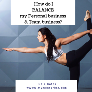 How do I Balance my Personal Business and my Team Business?
