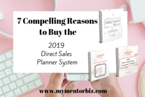 7 Compelling Reasons to Buy the 2019 Direct Sales Planner System