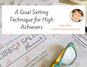 A Goal Setting Technique for High Achievers