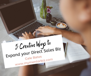 5 Creative Ways to Expand your Direct Sales Business