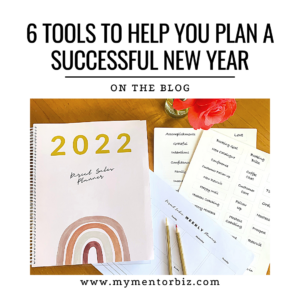 6 TOOLS TO HELP YOU PLAN A SUCCESSFUL NEW YEAR!