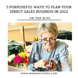 5 Purposeful Ways to Plan your Direct Sales Business in 2022