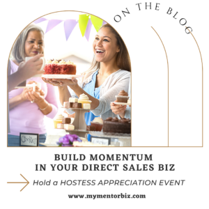 Build Momentum in your Direct Sales Biz with a Hostess Appreciation Event