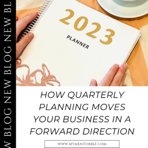 How Quarterly Planning moves your Business in a Forward Direction.