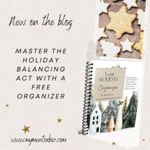 Master the Holiday Balancing Act with a FREE Organizer