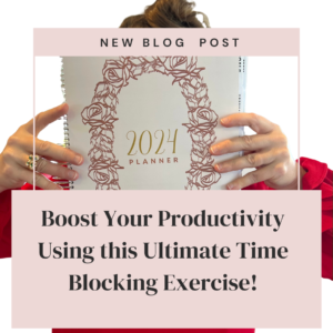 Boost your Productivity Using this Ultimate Time Blocking Exercise