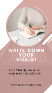 Entrepreneurs get clarity on writing down your goals