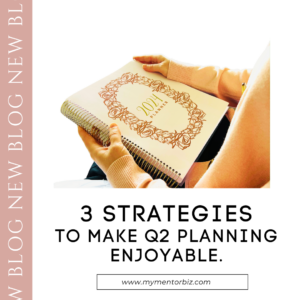 3 Strategies to Make Q2 Planning Enjoyable.