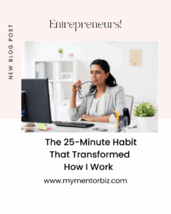 The 25-Minute Habit That Transformed How I Work