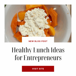 Healthy Lunch Ideas for Entrepreneurs