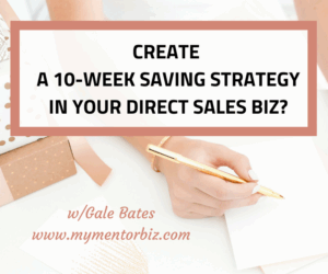 Create a SAVINGS strategy in your Direct Sales Biz?