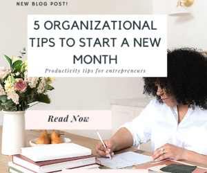 5 Organizational Tips to Start a New Month