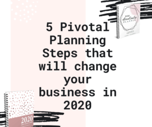 5 Pivotal Planning Steps that will Change your Business in 2020