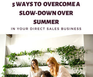 5 Ways to Overcome a Slow-down over Summer