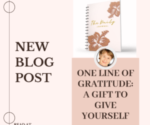 One Line of Gratitude:  A Gift to Give Yourself