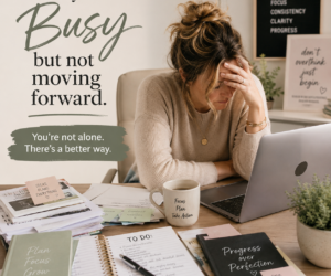 When You’re Busy… But Not Really Moving Forward