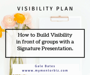How to BUILD visibility in front of groups with a Signature Presentation