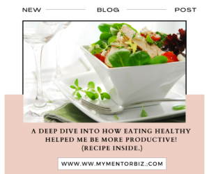 A Deep Dive Into How Eating Healthy Helps Me Be More Productive! (Recipe)