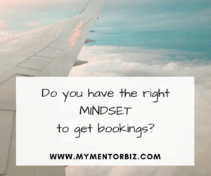 Do you Have the Right Mindset to get Bookings?