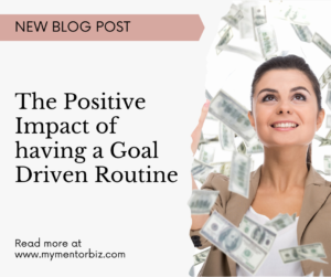 The Positive Impact of Having a Goal-Driven Routine
